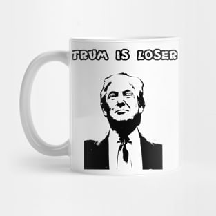 trump is loser Mug